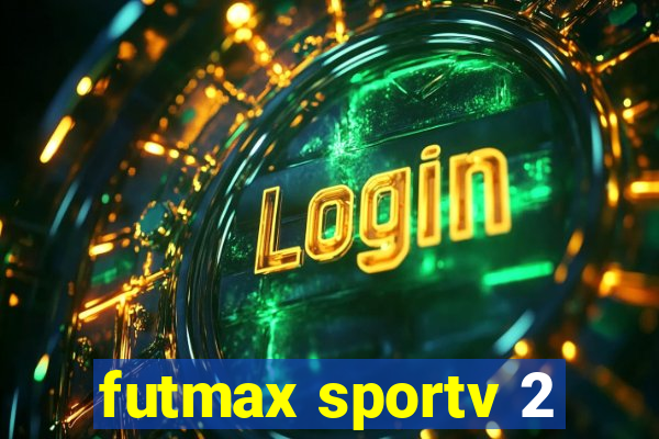 futmax sportv 2
